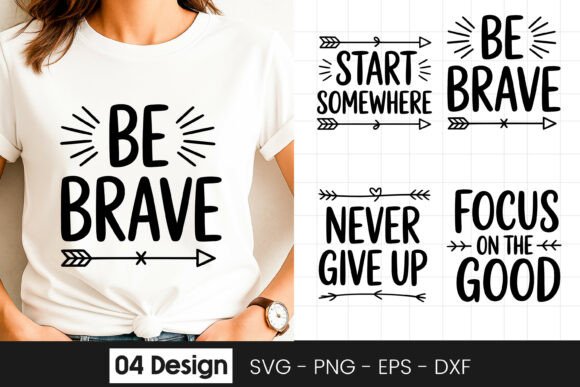 Be Brave Never Give Up Quote SVG PNG Review