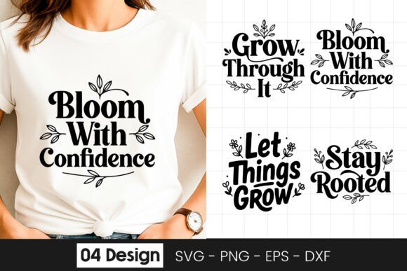 Bloom with Confidence Quote SVG PNG for Graphics and Crafts
