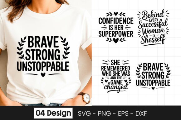 Brave Strong Unstoppable Women Quote SVG Graphics for Crafts