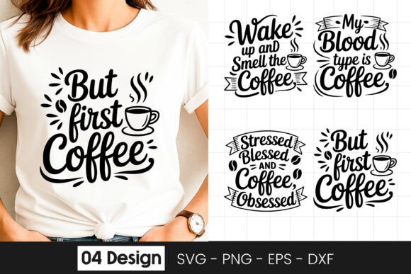 But First Coffee Funny Morning Quote SVG Graphics for Crafts