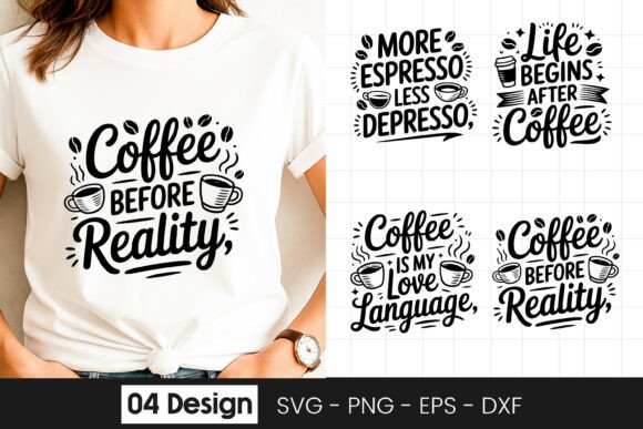 Coffee Is My Reality Funny Quote SVG PNG for Graphics and Crafts