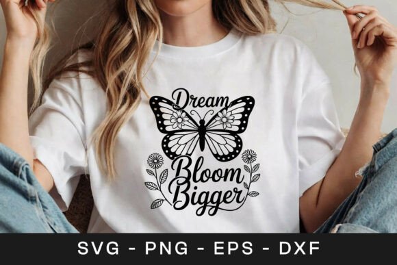 Dreams Bloom Bigger Butterfly Quote SVG for Crafts and Graphics