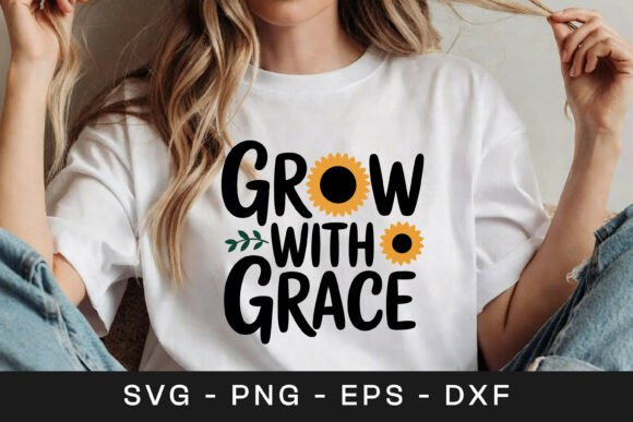 Grow with Grace Sunflower Quote SVG PNG for Graphics and Crafts