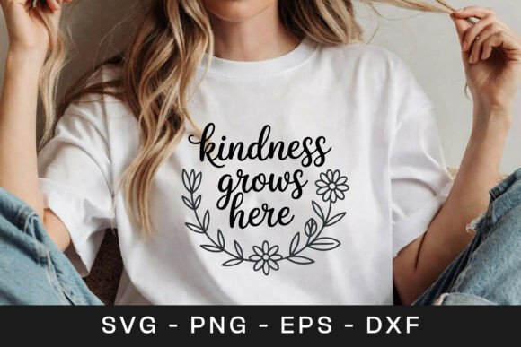 Kindness Grows Here Floral Quote SVG PNG for Graphics and Crafts