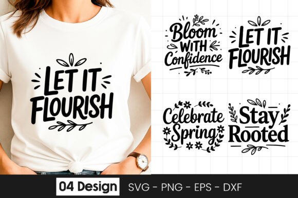 Let It Flourish Bloom Quote SVG PNG for Graphics and Crafts