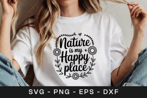 Nature is My Happy Place Quote SVG PNG for Graphics and Crafts