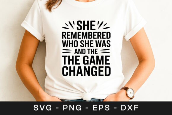 She Remembered Who She Was Quote SVG PNG Graphics in Crafts
