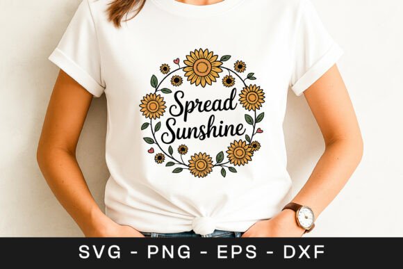 Spread Sunshine Sunflower Quote SVG PNG for Graphics & Crafts