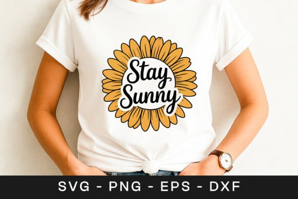 Stay Sunny Sunflower Positive Quote SVG Graphics and Crafts Review