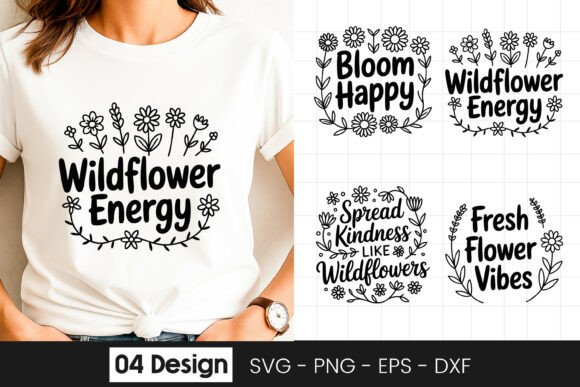 Wildflower Energy Floral Quote SVG PNG for Crafts and Graphics